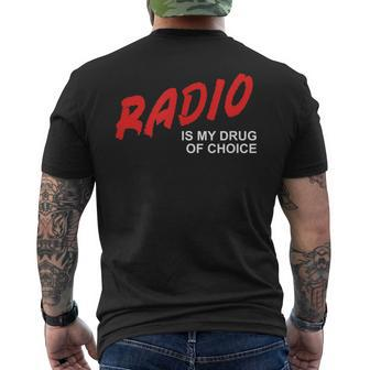 Radio Is My Drug Of Choice Talk Show Dj Host Conversation Men's T-shirt Back Print | Mazezy