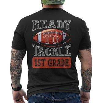 Ready To Tackle 1St Grade Football First Day School Football Funny Gifts Mens Back Print T-shirt | Mazezy AU