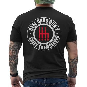 Real Cars Dont Shift Themselves Funny Auto Racing Mechanic Gift For Mens Mens Back Print T-shirt | Mazezy
