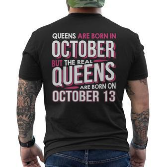 Real Queens Are Born On October 13 13Th Birthday Men's T-shirt Back Print | Mazezy
