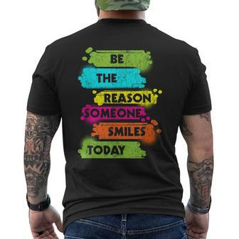 Be The Reason Someone Smiles Today Motivation Quote Men's T-shirt Back Print | Mazezy