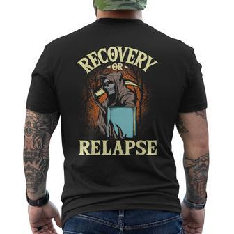 Recovery Or Relapse - Sobriety Anniversary Sober Na Aa Mens Back Print T-shirt | Mazezy
