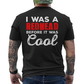 I Was A Redhead Before It Was Cool Men's T-shirt Back Print | Mazezy