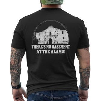 Theres No Basement At The Alamo Inside Joke Meme Men's T-shirt Back Print | Mazezy