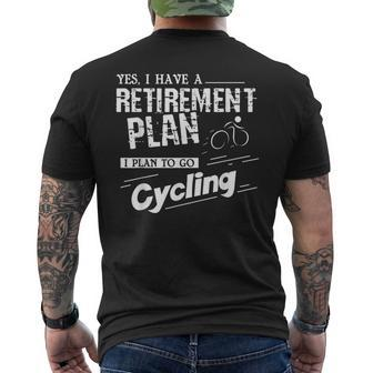 Retirement Plan Is To Go Cycling Retire Men's T-shirt Back Print | Mazezy