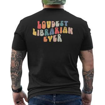 Retro Loudest Librarian Ever Funny School Librarian Gifts Mens Back Print T-shirt - Monsterry AU