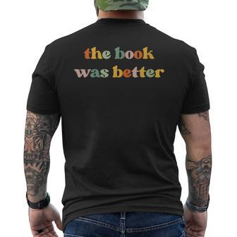 Retro The Book Was Better Funny Reader Librarian Book Lover Mens Back Print T-shirt - Seseable