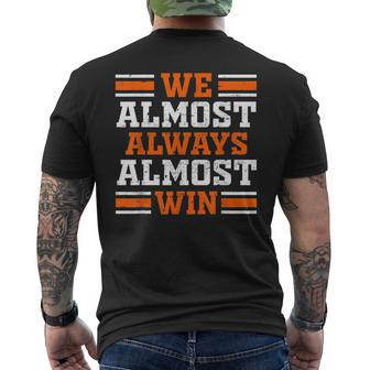 Retro We Almost Always Almost Win Funny Football Fans Lovers Mens Back Print T-shirt | Mazezy