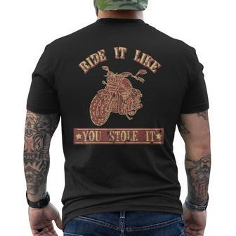 Ride It Like You Stole It Motorcycle Men's Back Print T-shirt