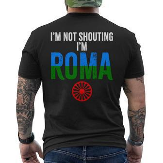 Roma Traveller I'm Not Shouting I'm Roma Men's T-shirt Back Print | Mazezy