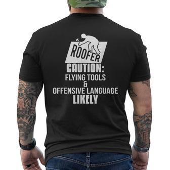 Roofer Caution Flying Tools And Offensive Language Offensive Funny Gifts Mens Back Print T-shirt | Mazezy
