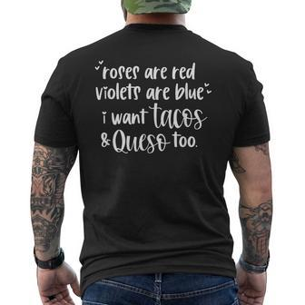 Roses Are Red Violets Are Blue I Want Tacos & Queso Too Men's Back Print T-shirt | Mazezy