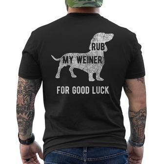 Rub My Weiner Dog For Good Luck Funny Daschund Mens Back Print T-shirt | Mazezy