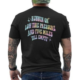 Running On Low Tire Pressure And Five Miles Till Emp Tie Dye Running Funny Gifts Mens Back Print T-shirt | Mazezy