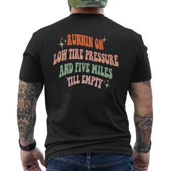 Running On Low Tire Pressure And Five Miles Till Empty Retro Running Funny Gifts Mens Back Print T-shirt | Mazezy