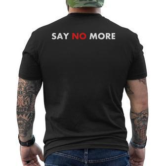 Say No More Funny Saying Mens Back Print T-shirt - Thegiftio UK
