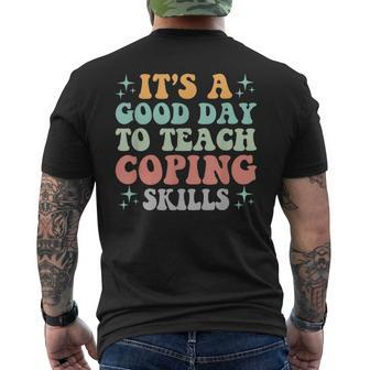 School Counselor It's A Good Day To Teach Coping Skills Men's T-shirt Back Print - Monsterry DE
