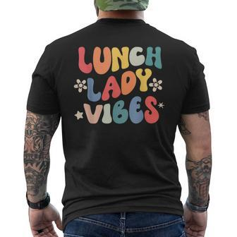 School Lunch Lady Vibes Back To School Cafeteria Crew Men's T-shirt Back Print - Seseable