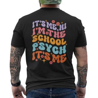 School Psychologist It's Me I'm The School Psych Men's T-shirt Back Print - Monsterry