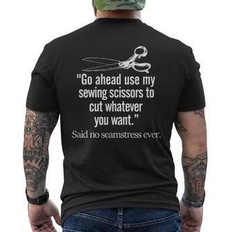 Seamstress Quilting Sewing Scissors Quote Funny Mens Back Print T-shirt | Mazezy