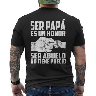 Ser Papa Es Un Honor Ser Abuelo No Tiene Precio Fathers Day Men's Back Print T-shirt | Mazezy