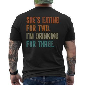 Shes Eating For Two Im Drinking For Three Fathers Day Mens Back Print T-shirt | Mazezy
