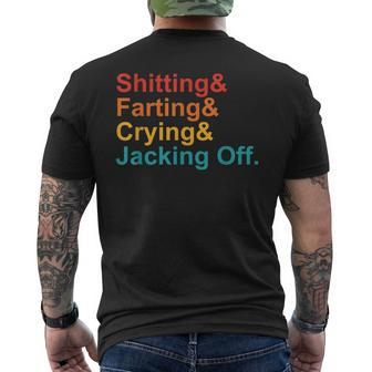 Shitting & Farting& Crying& Jacking Off Vintage Quote  Mens Back Print T-shirt