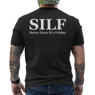 Silf Sorry Liver Its Friday - Funny Alcohol Drinking  Mens Back Print T-shirt
