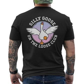 Silly Goose On The Loose Club Funny Cute Meme Mens Back Print T-shirt | Mazezy