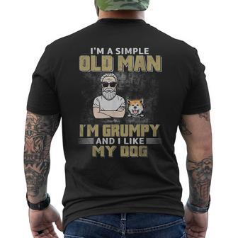 Im A Simple Old Man Im Grumpy And Like My Dog Men's Back Print T-shirt | Mazezy