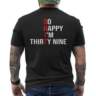 So Happy I'm Thirty Nine 39 Years Old 39Th Birthday Men's T-shirt Back Print | Mazezy