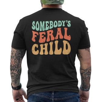 Somebodys Feral Child - Child Humor Mens Back Print T-shirt | Mazezy