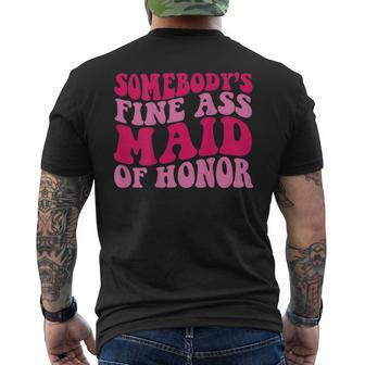 Somebodys Fine Ass Maid Of Honor Mens Back Print T-shirt - Seseable