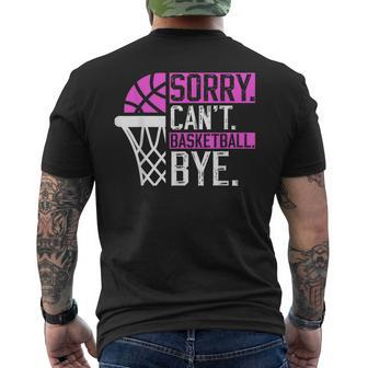 Sorry Cant Basketball Bye Funny Vintage Basketball Sarcasm Mens Back Print T-shirt | Mazezy