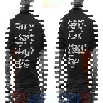 Sorry Can't Kagul Bye Musical Instrument Music Musical Men's T-shirt Back Print | Mazezy