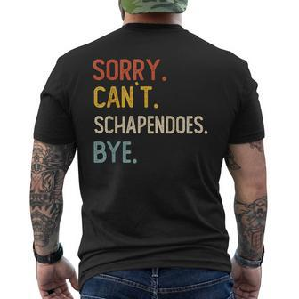 Sorry Can't Schapendoes Bye Schapendoes Lovers Men's T-shirt Back Print | Mazezy