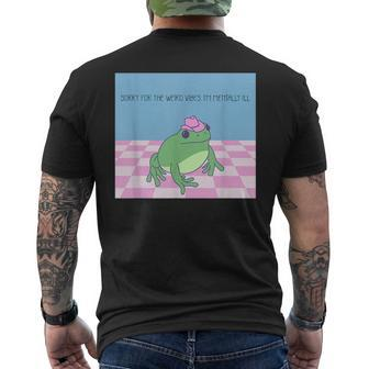 Sorry For The Weird Vibes Im Mentally Ill Frog Mens Back Print T-shirt - Monsterry
