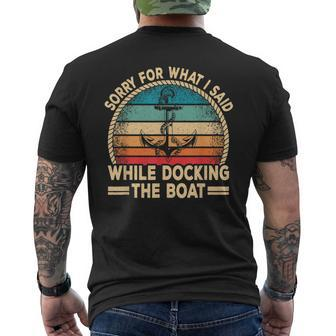 Sorry For What I Said While Docking The Boat Boating Captain Mens Back Print T-shirt | Mazezy