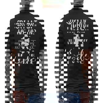 Sorry I Cant I Have Plans With My Poodle Dog Mens Back Print T-shirt | Mazezy