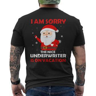 I Am Sorry The Nice Underwriter Is On Vacation Xmas Men's Back Print T-shirt | Mazezy
