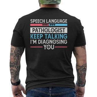 Speech Language Pathologist Keep Talking - Slp Gift Mens Back Print T-shirt | Mazezy