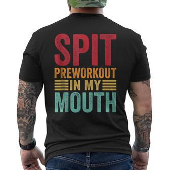 Spit Preworkout In My Mouth Funny Gym Workout Internet Meme Mens Back Print T-shirt | Mazezy