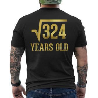 Square Root Of 324 18Th Birthday 18 Years Old Gift Mens Back Print T-shirt | Mazezy