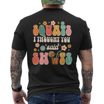 Squats I Thought You Said Shots Day Drinking Lover Drinker Mens Back Print T-shirt | Mazezy