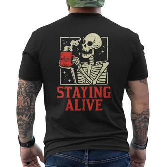 Staying Alive Skeleton Coffe Funny Retro Vintage Halloween Halloween Funny Gifts Mens Back Print T-shirt | Mazezy
