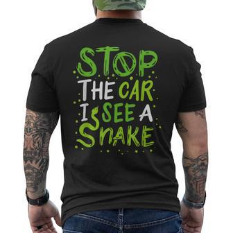 Stop The Car I See A Snake Funny Snake Lover Gift Gifts For Snake Lovers Funny Gifts Mens Back Print T-shirt | Mazezy