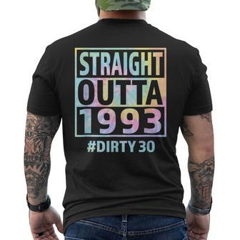 Straight Outta 1993 Dirty Thirty Funny 30Th Birthday Tie Dye Mens Back Print T-shirt | Mazezy