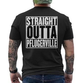 Straight Outta Pflugerville Proud Pflugerville Texas Men's T-shirt Back Print | Mazezy