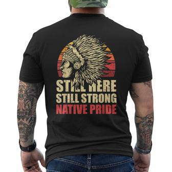 Still Here Still Strong Native Pride Retro Native American Men's T-shirt Back Print | Mazezy
