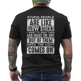 Stupid People Are Like Glow Sticks Vintage Saying Men's Back Print T-shirt